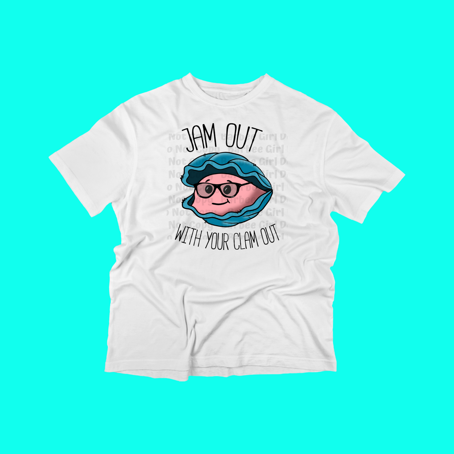 Adult T-Shirt "Jam Out with your Clam Out"