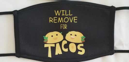 Mask Will Remove For Tacos