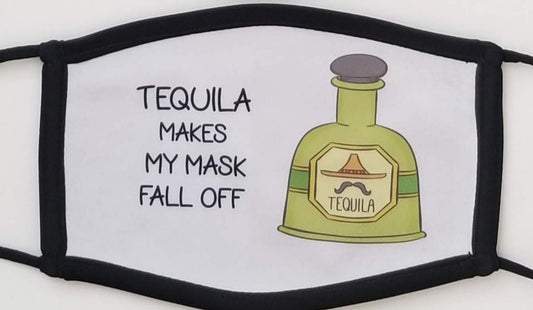 Adult Mask Tequila makes my mask fall off