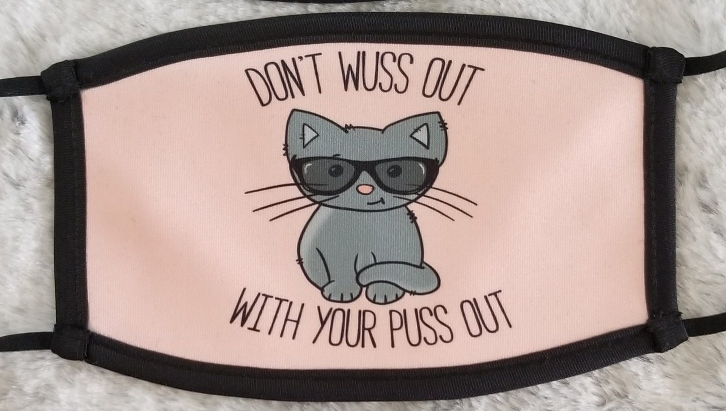 Adult Don't wuss out with your puss out Mask