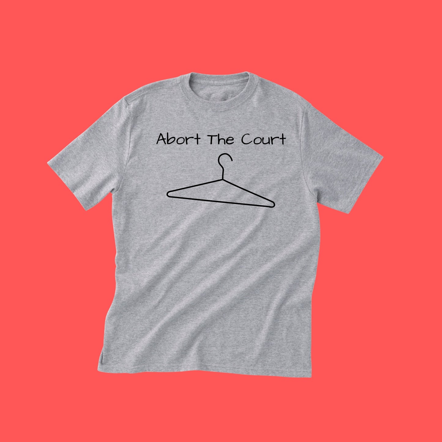 Adult T-Shirt "Abort the Court"