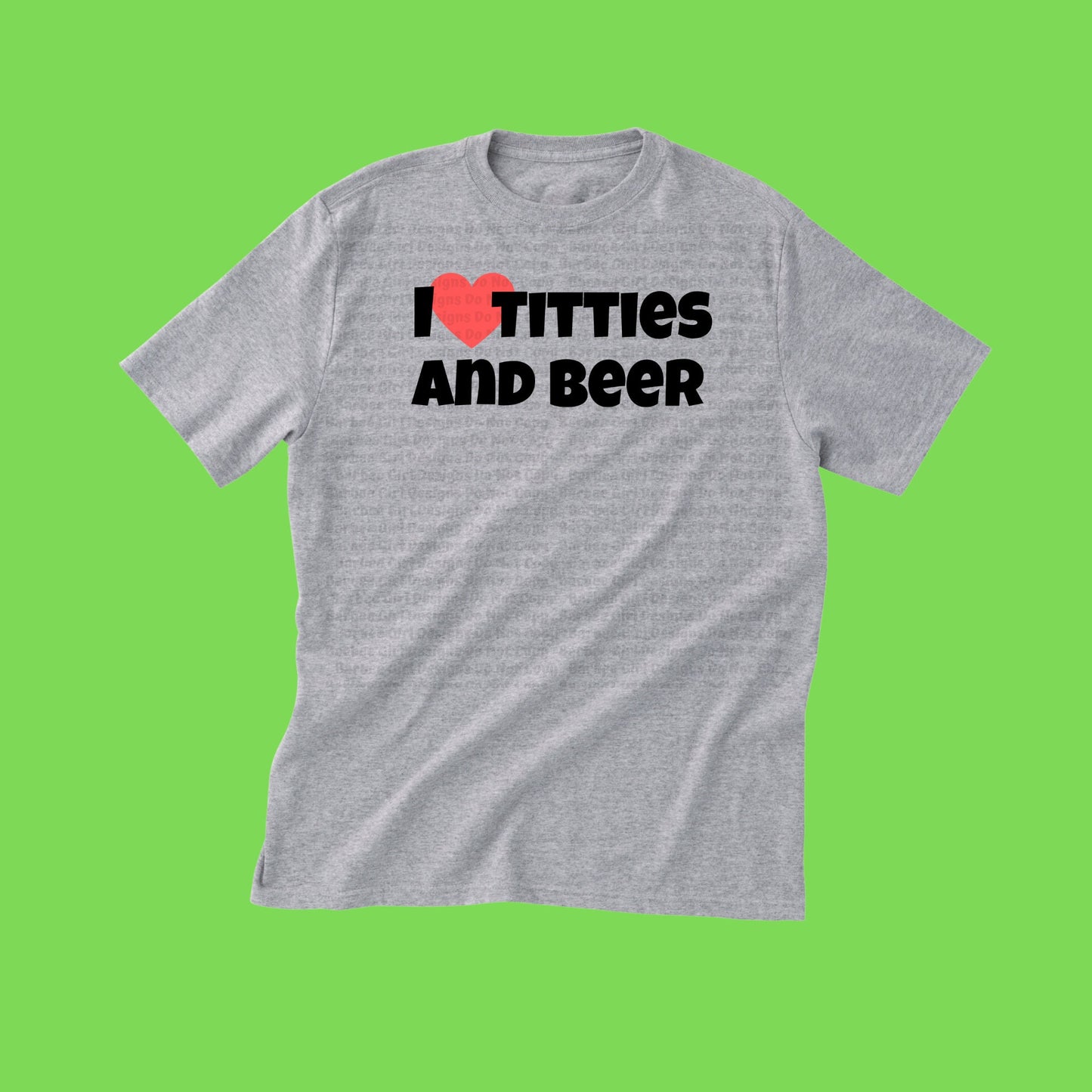 Adult T-Shirt "I heart titties and beer"